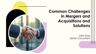 Common Challenges In Mergers And Acquisitions And Solutions PPT Template AT
