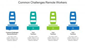 Common Challenges Remote Workers Ppt Powerpoint Presentation File Graphics Design Cpb