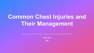 Common Chest Injuries And Their Management PPT Guidelines AT