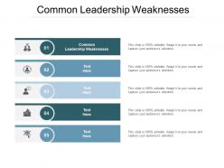 Common leadership weaknesses ppt powerpoint presentation model smartart cpb