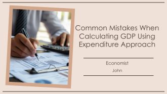Common Mistakes When Calculating GDP Using Expenditure Approach PPT Guidelines AT