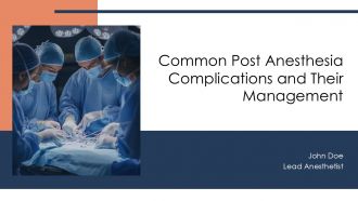 Common Post Anesthesia Complications And Their Management PPT Guidelines AT