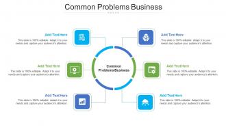 Common Problems Business Ppt Powerpoint Presentation Model Design Ideas Cpb