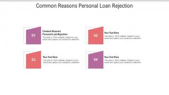 Common reasons personal loan rejection ppt powerpoint presentation portfolio cpb
