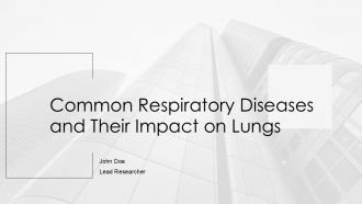 Common Respiratory Diseases And Their Impact On Lungs PPT Demonstration AT Common Respiratory Diseases And Their Impact On Lungs PPT Demonstration AT