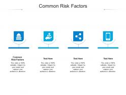 Common risk factors ppt powerpoint presentation slides example topics cpb