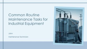 Common Routine Maintenance Tasks For Industrial Equipment PPT Example AT