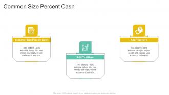Common Size Percent Cash In Powerpoint And Google Slides Cpb