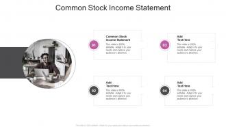 Common Stock Income Statement In Powerpoint And Google Slides Cpb