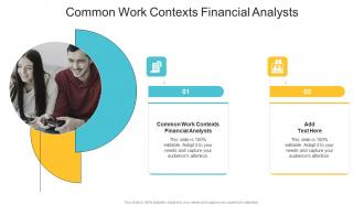 Common Work Contexts Financial Analysts In Powerpoint And Google Slides Cpb