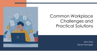 Common Workplace Challenges And Practical Solutions PPT Outline AT