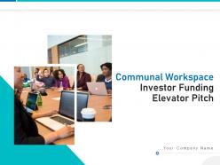 Communal workspace investor funding elevator pitch deck ppt template