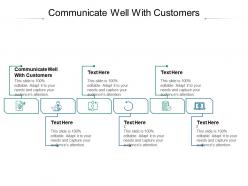 Communicate well with customers ppt powerpoint presentation pictures topics cpb