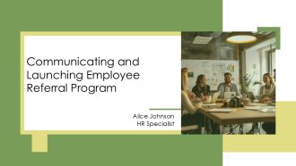 Communicating And Launching Employee Referral Program PPT Graphics AT