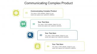 Communicating complex product ppt powerpoint presentation outline clipart cpb