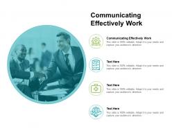 Communicating effectively work ppt powerpoint presentation show layout ideas cpb