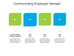Communicating employees manager ppt powerpoint presentation inspiration portfolio cpb