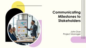 Communicating Milestones To Stakeholders PPT Designs AT