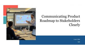 Communicating Product Roadmap To Stakeholders Clearly PPT Template AT