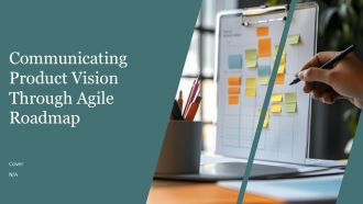 Communicating Product Vision Through Agile Roadmap PPT Designs AT
