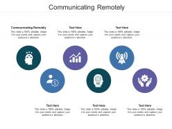 Communicating remotely ppt powerpoint presentation professional diagrams cpb
