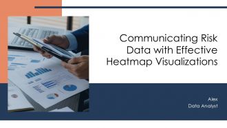 Communicating Risk Data With Effective Heatmap Visualizations PPT Demonstration AT