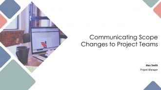 Communicating Scope Changes To Project Teams PPT Outline AT