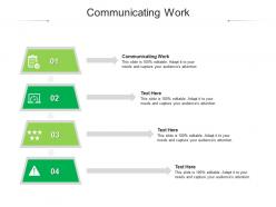 Communicating work ppt powerpoint presentation designs cpb