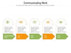 Communicating work ppt powerpoint presentation infographics summary cpb