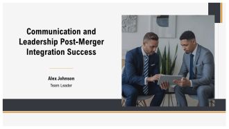 Communication And Leadership Post Merger Integration Success PPT Structure AT