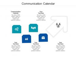 Communication calendar ppt powerpoint presentation pictures background designs cpb