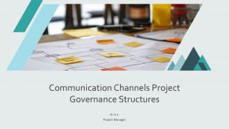Communication Channels Project Governance Structures PPT Outline AT