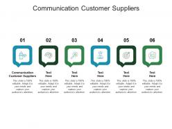 Communication customer suppliers ppt powerpoint presentation portfolio shapes cpb
