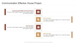 Communication Effective House Project In Powerpoint And Google Slides Cpb