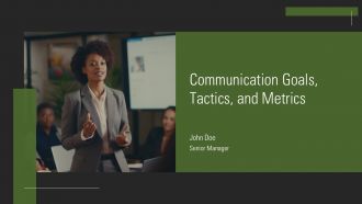 Communication Goals Tactics And Metrics PPT Information AT