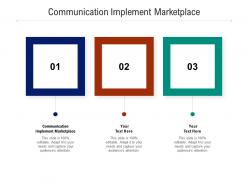 Communication implement marketplace ppt powerpoint presentation pictures background cpb