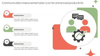 Communication Improvement Plan Icon For Enhanced Productivity Improvement Plan SS