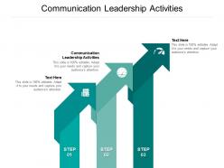 Communication leadership activities ppt powerpoint presentation layouts example cpb