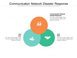 Communication network disaster response ppt powerpoint ideas master slide cpb