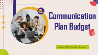 Communication Plan Budget Powerpoint Ppt Template Bundles