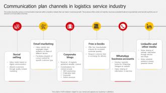 Communication Plan Channels In Logistics Service Industry