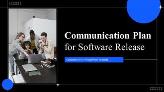 Communication plan for software release Powerpoint Ppt Template Bundles