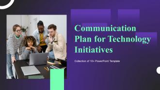 Communication Plan For Technology Initiatives Powerpoint Ppt Template Bundles
