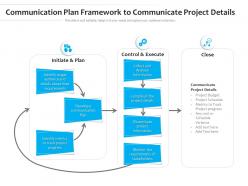 Communication plan framework to communicate project details