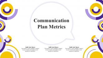 Communication Plan Metrics Ppt Powerpoint Presentation File Designs