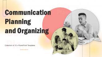 Communication Planning And Organizing Powerpoint Ppt Template Bundles