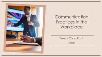 Communication Practices In The Workplace PPT Outline AT
