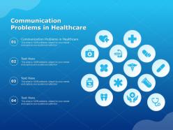 Communication problems in healthcare ppt powerpoint presentation infographic template