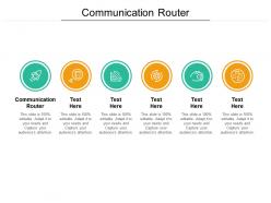 Communication router ppt powerpoint presentation gallery graphics pictures cpb