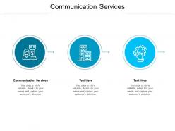 Communication services ppt powerpoint presentation summary styles cpb